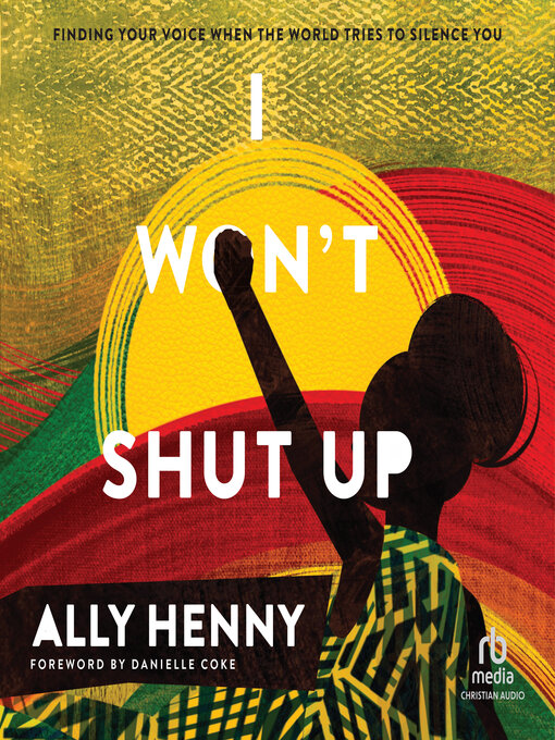 Title details for I Won't Shut Up by Ally Henny - Available